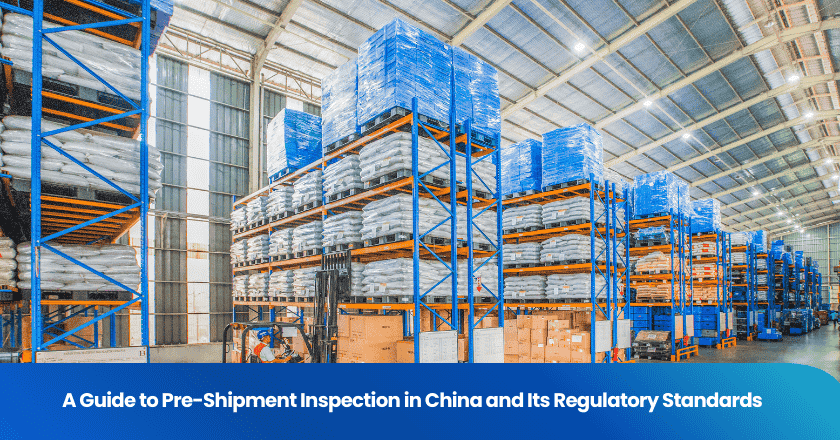 A Guide to Pre-Shipment Inspection in China and Its Regulatory Standards
